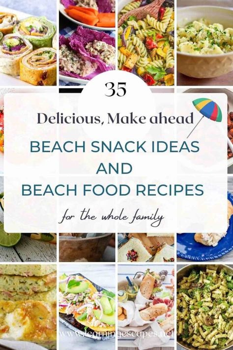 35 make ahead beach food recipes and kid friendly snacks for the beach you can get ready and pack in your beach bag for a perfect picnic on the shores Lunch Beach Food, What To Cook At The Beach, Snacks For Beach Vacation, Make Ahead Food For Beach Trip, Foods To Pack For The Beach, Meals To Cook At The Beach, Meal Ideas For The Beach, Make Ahead Food For Vacation, Healthy Beach Lunch Ideas