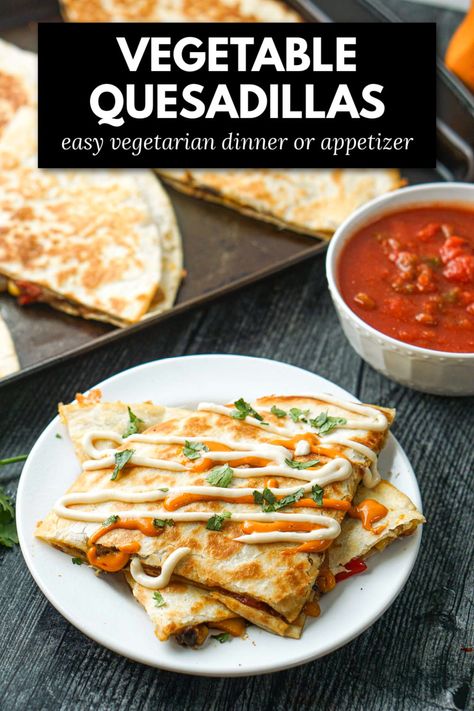 white plate with veggie quesadillas and text Vegetable Quesadilla Recipes, Veggie Quesadilla Recipes, Veggie Quesadillas, Veggie Quesadilla, Vegetarian Quesadilla, Southwestern Recipes, Meatless Meal, Healthy Appetizer, Easy Vegetarian Dinner