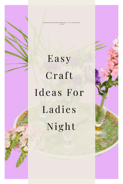 Easy Craft Ideas For Ladies Night Art Night Ideas Adults, Ladies Night Christmas Craft, Easy Craft Night Ideas, Craft For Ladies Night, Crafts For Womens Group, Crafts For Girls Night Adults, Ladies Night Craft Ideas Diy, Craft Party Ideas For Women Ladies Night, Friend Craft Night