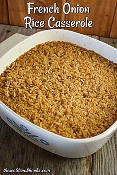 Brown Rice With French Onion Soup, Baked Rice With French Onion Soup, French Onion Baked Rice, Rice With Golden Mushroom Soup, Rice And French Onion Soup, Beef Flavored Rice Recipes, Instant White Rice Recipes, Rice And Onion Recipe, Rice Side Dish Recipes For Pork