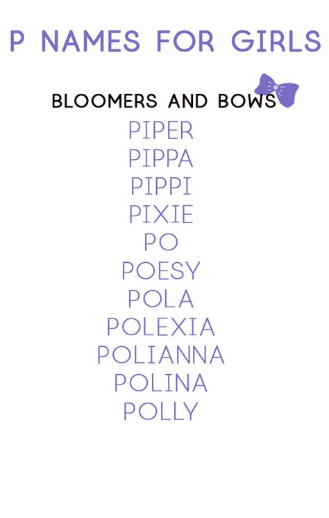 Girl Names that Start with P | Baby Name Lists | Bloomers and Bows Girl Names That Start With P, P Names For Girls, P Baby Names, Names For Girls Unique, Last Names For Characters, P Name, New Baby Girl Names, Story Names