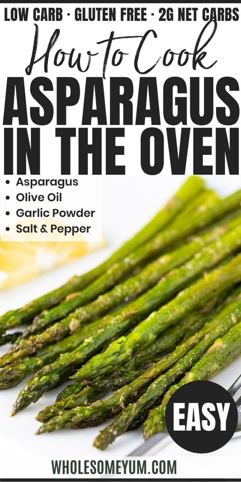 Best Way To Cook Asparagus, Oven Asparagus Recipes, Asparagus In The Oven, Oven Asparagus, Ways To Cook Asparagus, Cook Asparagus, Asparagus Recipes Oven, Grilled Asparagus Recipes, Asparagus Recipes Baked