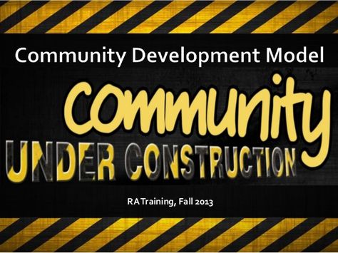 Community Development Model Module Fall 2013 RA Training by abbeyhirt88 via slideshare Ra Programming, Campus Activities, Resident Adviser, Staff Development, Residence Life, Res Life, Resident Assistant, Ra Ideas, Staff Training