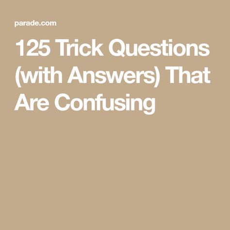 125 Trick Questions (with Answers) That Are Confusing True Or False Questions And Answers, Trick Questions With Answers, Tricky Questions With Answers, Questions To Ask People, Confusing Questions, True Or False Questions, Questions With Answers, Trick Questions, Tricky Questions