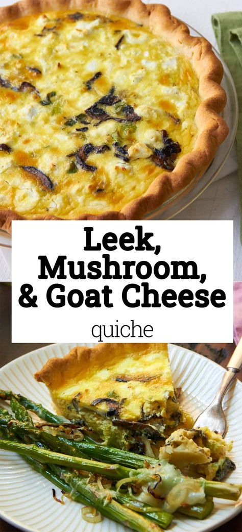 Leek, Mushroom, and Goat Cheese Quiche / Let’s bring back the quiche! This leek and goat cheese recipe is lightened up with a lot of vegetables. Leek And Goat Cheese Quiche, Quiche With Goat Cheese, Leek Recipes Healthy, Leek Quiche Recipes, Quiche Goat Cheese, Mushroom Leek Quiche, Leek Recipes Side Dishes, Tart Recipes Savory, Leek Mushroom