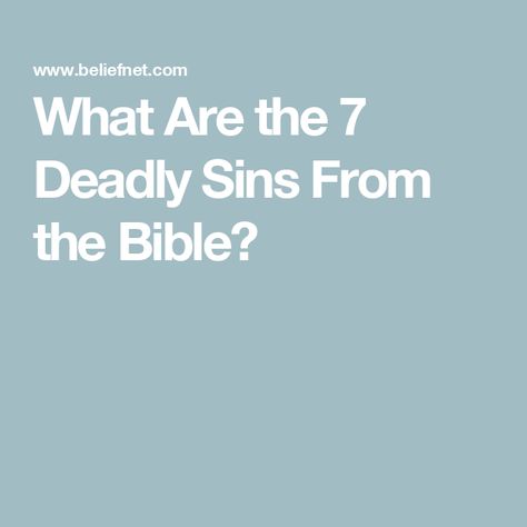 What Are the 7 Deadly Sins From the Bible? Sins In The Bible, The 7 Deadly Sins, Proverbs 6, Prayer Of Thanks, All Sins, Short Prayers, The Seven Deadly Sins, 7 Deadly Sins, King James Bible