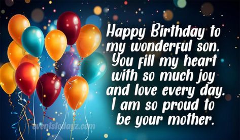 Birthday Wishes For Son From Mom | Happy Birthday Son Happy Birthday My Son Wishes From Mom, Happy Birthday Wishes Son From Mom, In Advance Birthday Wishes To Myself, Happy Birthday Adult Son, Happy Birthday Son From Mom Funny, Son Birthday Wishes From Mom, In Advance Birthday Wishes, Sons Birthday Quotes From Mom, Happy 25th Birthday Son