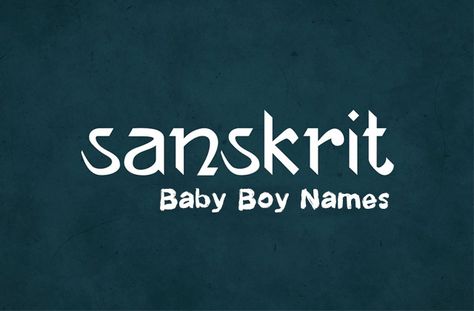 Bruschetta Ideas, Sanskrit Baby Boy Names, Baby Boy Names With Meaning, Hindu Names For Boys, Boy Names With Meaning, Indian Baby Names, Hindu Baby Boy Names, Royal Names, Indian Names