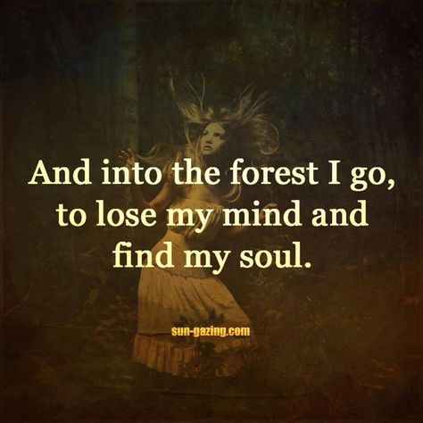 I used to literally get lost in the forest as a kid just to be at peace. Who knew I was practicing a powerful meditation! Into The Forest I Go, Into The Forest, Wild Woman, Nature Quotes, Lose My Mind, The Words, Great Quotes, The Forest, Beautiful Words