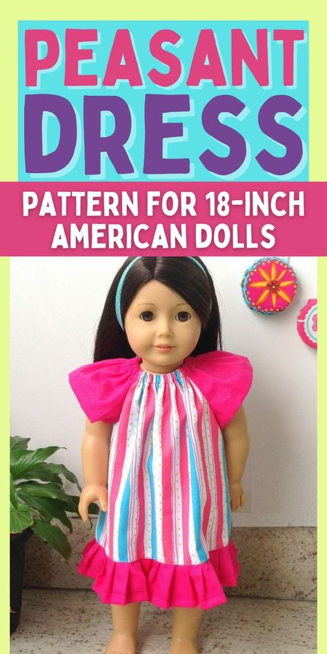 Peasant Dress Tutorial, Peasant Dress Sewing Pattern, Peasant Dresses, Peasant Dress Patterns, Doll Dresses Diy, Easy Dress, American Dolls, Dress Tutorials, Baby Sewing Patterns