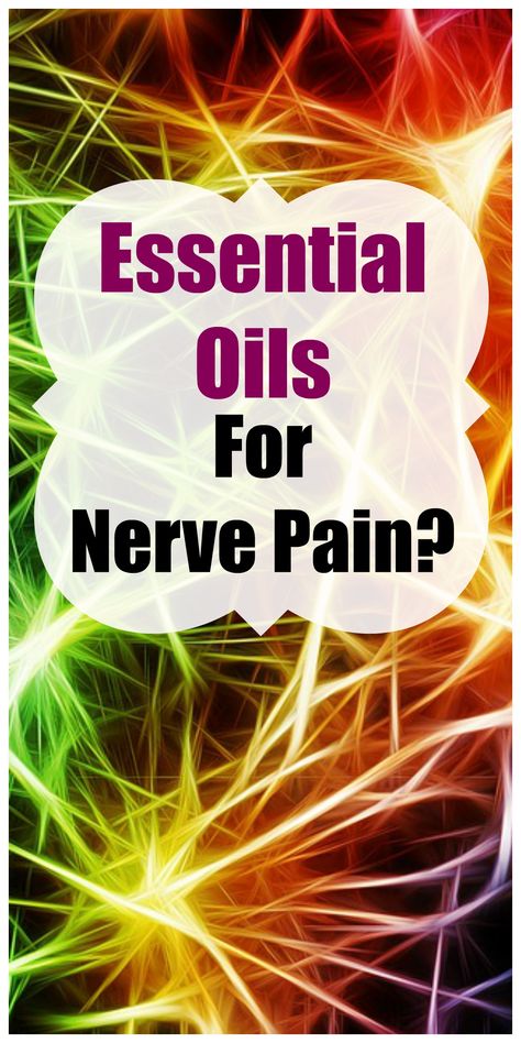 Oils For Nerve Damage, Essential Oils For Pinched Nerve, Neuropathology Essential Oils, Essential Oils For Nerve Damage Repair, Essential Oils For Nerve Damage, Sciatic Nerve Pain Relief Essential Oils, Essential Oils For Sciatic Nerve Pain, Essential Oils For Neurothopy, Essential Oils For Nerve Pain Relief