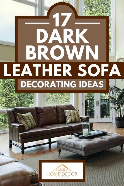 Dark Brown Sofa Living Room, Brown Sofa Decor, Brown Leather Sofa Decor, Leather Couch Decorating, Dark Leather Couches, Leather Sofa Decor, Brown Couch Decor, Brown Leather Sofa Living Room, Dark Brown Leather Sofa