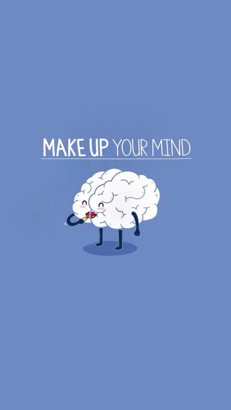 Makeup your mind quotes quote girl quotes quote for girls girls status Visual Puns, Cute Puns, Conceptual Illustration, Funny Illustration, Humor Grafico, Funny Doodles, Make Up Your Mind, Funny Puns, Cute Illustration