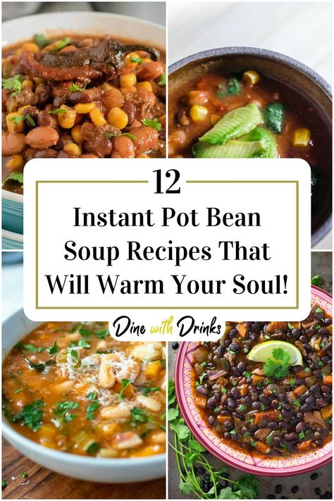 Collage of 4 instant pot bean soup recipes. Instant Pot Soup Beans, 15 Bean Soup Instant Pot, 9 Bean Soup Recipe, Instant Pot Bean Soup, Bean Soup Instant Pot, Bean Soup Mix Recipe, Instant Pot Beans, 16 Bean Soup, Bean Soups