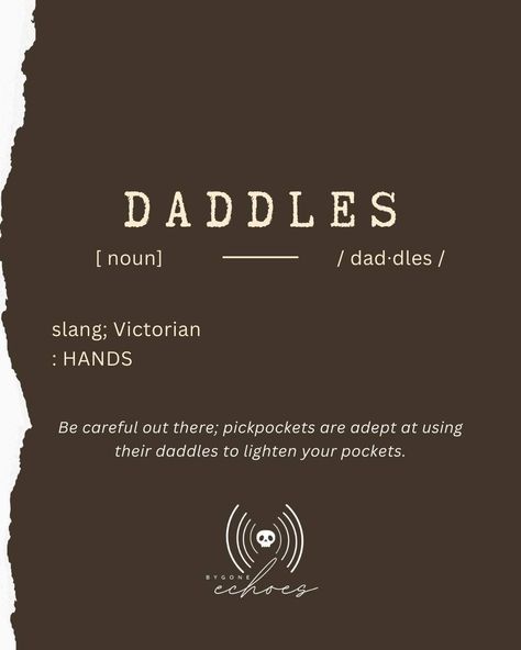 Did you know the term "Daddles," referring to our hands, was a charming slice of Victorian slang? Picture the bustling streets of 19th-century London, where the language was as rich and varied as the city itself. "Daddles" first made its whimsical debut in the mid-1800s, capturing the playful spirit of the era. As the decades turned, this delightful term danced through the conversations of the day, from shadowy taverns to the grand halls of Victorian homes. However, as the Gilded Age gave wa... Victorian Slang, 19th Century London, The Gilded Age, Gilded Age, Victorian Homes, 19th Century, Did You Know, London, Quick Saves