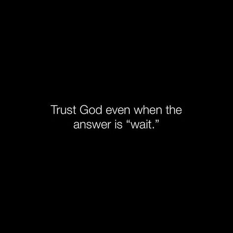 Trust God Verse, Jesus Christ Bible Verses, Faithful Relationship Quotes, Gods Timing Quotes, To My Future Daughter, Trust God's Timing, Jesus Quotes Inspirational, Nearer My God To Thee, Trust Gods Timing