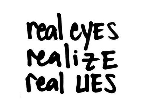 ❤️ Realization Quotes, Lies Quotes, Dont Lie To Me, Real Eyes, Lie To Me, More Than Words, The Words, Great Quotes, Cool Words