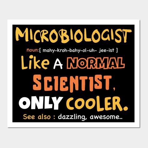 Microbiology Stickers, Microbiology Student, Microbiology Gifts, Microbiology Study, Present Mom, Definition Design, Job Humor, Funny Definition, Student Humor