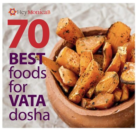 Vata Diet Recipes, Vata Balancing Foods, Vata Dosha Diet Recipes For, Vata Dosha Recipes Meals, Vata Dosha Snacks, Ayurvedic Vata Recipes, Vata Snacks, Vata Balancing Recipes, Vata Meals