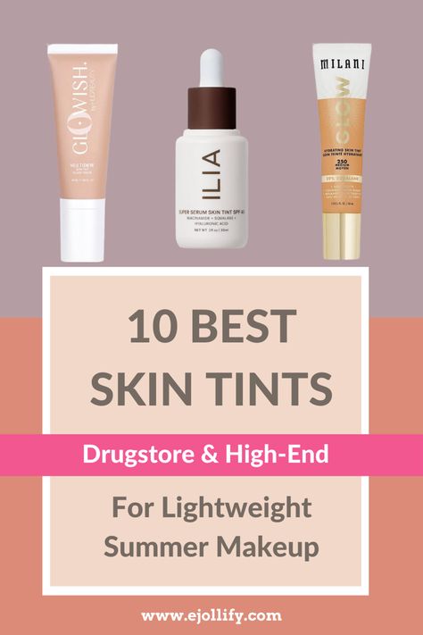 10 Best Skin Tint For Natural Makeup Look Sheer Skin Tint, Face Tint Makeup, Best Skin Tint For Dry Skin, Tinted Serum Makeup, Best Drugstore Skin Tint, Skin Tint Products, Best Tinted Moisturizer For Oily Skin, Skin Tint For Oily Skin, Best Skin Tint For Oily Skin