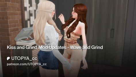 Kiss and Grind Mod Updates - Wave and Grind | UTOPYA_cc Sims 4 Update, Sims 4 Mods Clothes, Slow Dance, Sims 4 Mods, Sims Cc, New Bag, Sims 4, Dress To Impress, Kiss