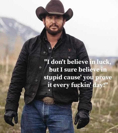 Funny Yellowstone Quotes, Rip From Yellowstone Quotes, Rip Yellowstone Quotes, Rip Wheeler Yellowstone Quotes, Yellowstone Tv Series Rip, Yellowstone Sayings, Yellowstone Tv Series Quotes, Yellowstone Funny, Beth Dutton Yellowstone Quotes