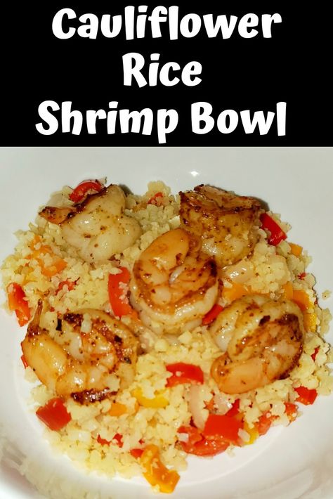 Shrimp Sushi Bowl Cauliflower Rice, Califlower Recipes With Shrimp, Shrimp Cauliflower Rice Bowl, Shrimp Recipes High Protein, Rice Shrimp Bowl, Shrimp With Cauliflower Rice, Riced Califlower Recipes, Cauliflower Rice Bowl, Dijon Salmon