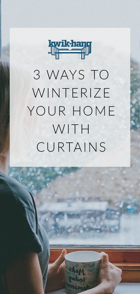 3 Ways to Winterize Your Home With Curtains | KwikHang.com Curtains To Keep Out The Cold, Winter Curtains Ideas, Winter Curtains Living Rooms, Winterize Windows, Language Arts Homeschool, Windows With Curtains, Winterizing Your Home, Curtain Tips, Winterize Your Home