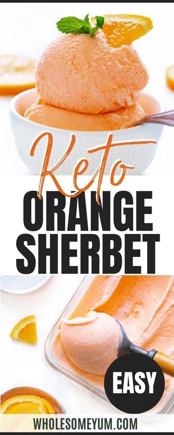 This sugar free sherbet recipe is sweet and creamy, with just 1.4g net carbs! See how to make sugar free orange sherbet, plus 3 other keto sherbet flavors. #wholesomeyum Low Carb Sorbet, Keto Sherbet Recipes, Keto Sorbet Recipes, Keto Recipes For Diabetics, Keto Orange Creamsicle Fluff, Low Carb Sugar Free Desserts Easy, Sugar Free Sherbet Recipe, Keto Cool Whip Desserts, Keto Sorbet