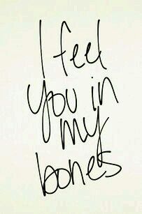 I feel you in my bones Tegan And Sara, Twin Souls, Thoughts Of You, I Feel You, Cute Love Quotes, Hopeless Romantic, How I Feel, The Words, Inspire Me