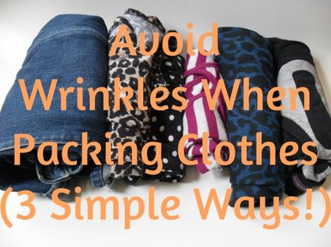 3 Simple Ways to Pack Wrinkle-Free Clothes Clothes Washing Hacks, Wrinkle Free Packing, Sand Clothes, Suitcase Packing Tips, Wrinkled Clothes, Packing Clothes, Packing To Move, Suitcase Packing, Vacation Packing