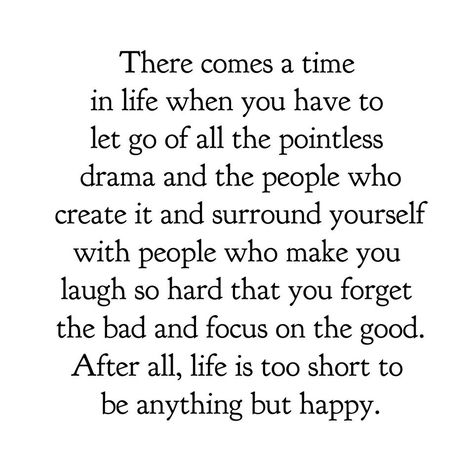 Life Is Too Short To Be Anything But, Life Is Too Short To Worry About Others, Life Is Too Short For Drama, Life Is Too Short To Care What People Think, Life Is Too Short To Be Angry, Life’s To Short, Life Is Too Short Quotes Happiness, Arguing Quotes Relationships, Arguing Quotes