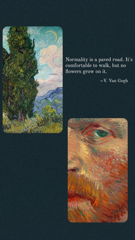 Normality Is A Paved Road, فنسنت فان جوخ, Van Gogh Quotes, Awsome Pictures, Sky Art Painting, Arte Van Gogh, Face Aesthetic, Astral Projection, Van Gogh Paintings