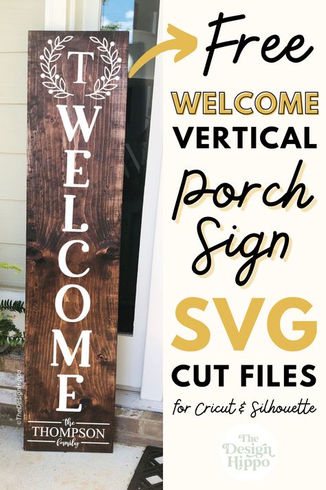 10 Free Welcome Vertical Porch Sign SVG files for Cricut Welcome Sign With Cricut, Vertical Wood Signs, Cricut Welcome Sign, Welcome Porch Sign, Silhouette Diy Projects, Porch Sign Svg, Cricut Templates, Circuit Crafts, Welcome Wood Sign