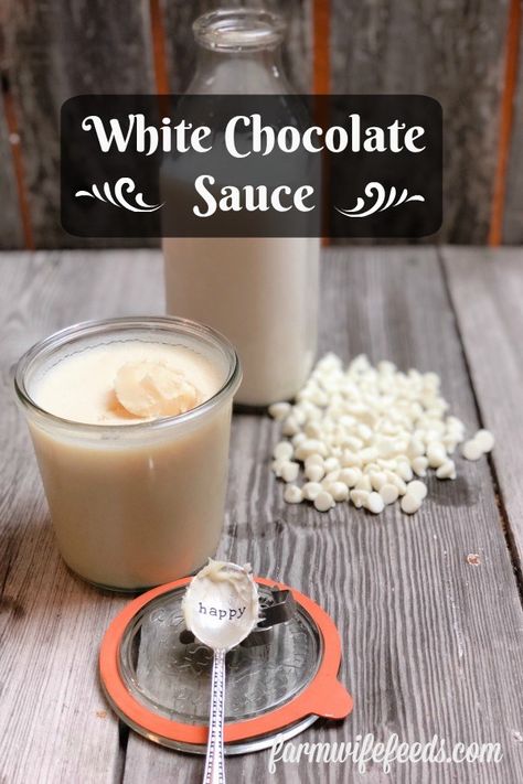 White Chocolate Sauce - The Farmwife Feeds Making Desserts, Best White Chocolate, White Chocolate Sauce, Chocolate Peanut Butter Desserts, White Hot Chocolate, Recipe Girl, Peanut Butter Desserts, Food Stamps, Easy No Bake Desserts