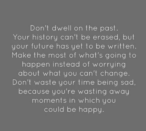 The Past Quotes, Past Quotes, Dwelling On The Past, Mental Health Facts, Memorable Quotes, Life Facts, Health Facts, Positive Thoughts, Great Quotes