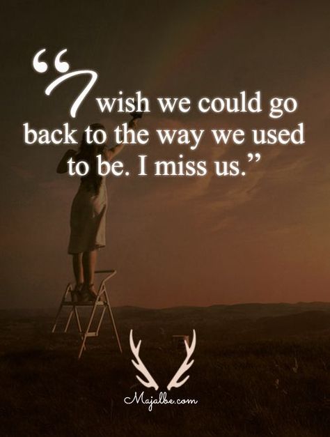 I Miss You I Miss Us Quotes, Missing Us Quotes Relationships, I Miss Us Quotes Relationships, Why Do I Miss You Quotes, Miss Us Quotes, I Miss Us Quotes For Him, I Miss Us Quotes, Us Love Quotes, I Miss Us