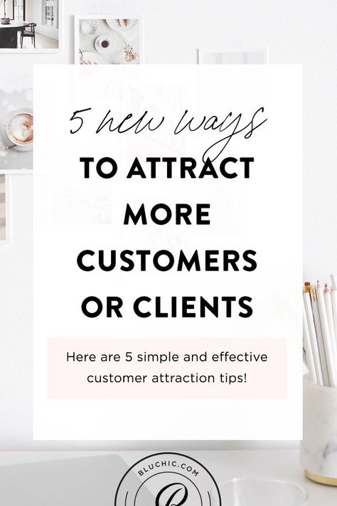 How To Get New Customers, Attraction Marketing, Incentive Programs, Effective Leadership, Attract Customers, How To Get Clients, Business Coaching, Marketing Techniques, Profitable Business