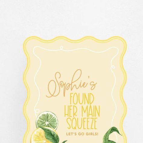 She Found Her Main Squeeze Sign, Sicily Bridal Shower Theme, Last Squeeze Bachelorette, She Found Her Main Squeeze Bachelorette, Bachelorette Signage, Main Squeeze Bachelorette Party, Main Squeeze Bachelorette, Main Squeeze Bridal Shower Theme, Hens Ideas