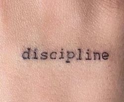 Discipline Tattoo Idea Decipline Tattoo, Tattoos About Discipline, Think Feel Tattoo, Discipline Tattoo Ideas For Men, Discipline Tattoo Men, Confidence Tattoo Men, Disapline Tattoos, Best Tattoo Quotes Men, Motivation Tattoo Ideas