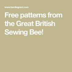 Free patterns from the Great British Sewing Bee! Sewing Tunics Pattern Free, Great British Sewing Bee Free Patterns, Great British Sewing Bee Patterns, Making Patterns From Your Own Clothes, Sewing Bee Pattern, Great British Sewing Bee, British Sewing Bee, Pattern Sheets, Free Pdf Sewing Patterns