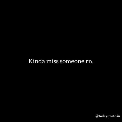 Love Quotes Missing Someone Story Instagram, Lowkey Missing Him Quotes, Miss Her Quotes Love, Love Quotes For Bio, Silly Me Quotes, Miss You Quotes For Her, Snaps For Him, I Miss Her Quotes, Miss Someone Quotes