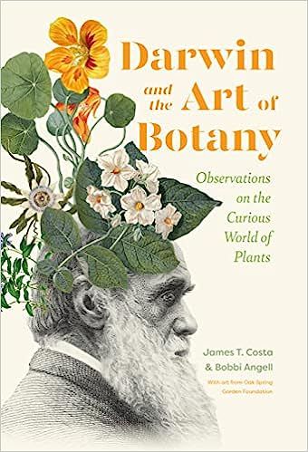 Darwin and the Art of Botany: Observations on the Curious World of Plants: Costa, James T., Angell, Bobbi: 9781643260792: Amazon.com: Books Evolution Of Animals, Botany Books, Evolutionary Biology, Plant Book, Vascular Plant, Unusual Plants, Charles Darwin, Scientific Illustration, Spring Garden