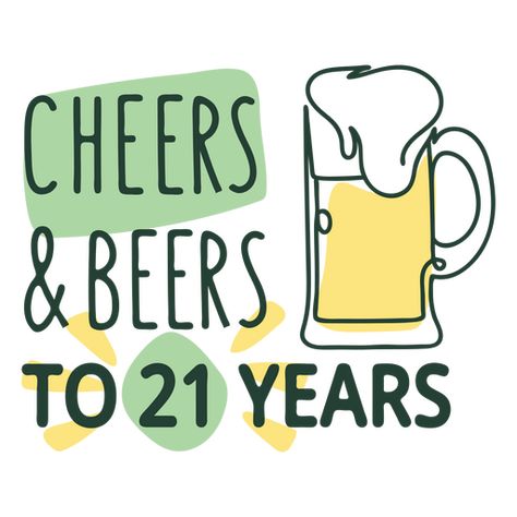 Cheers &amp; beers to 21 years PNG Design