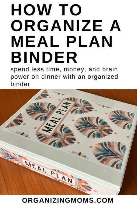 Text says "How to organize a meal plan binder. Spend less time, money, and brain power on dinner with an organized binder. Photo of meal plan binder on table. Meal Planning Binder Ideas, Meal Planner Binder, Index Card Meal Planning, Meal Planning Hacks, Meal Planning System, Meal Planning Guide, Recipe Organization Ideas, Meal Plan Binder, Meal Binder