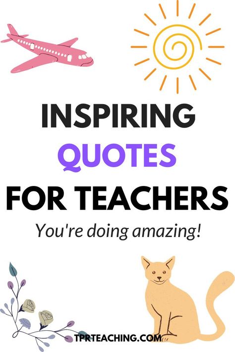 Teacher Quotes Funny Motivational, Motivational Quotes For Educators, Good Teacher Quotes Inspirational, Motivational Quotes For Teachers Funny, Awesome Teacher Quotes, Teachers Are Amazing Quotes, Inspiration Quotes For Teachers, Inspirational Teacher Quotes Positive, Teaching Quotes Inspirational Teachers