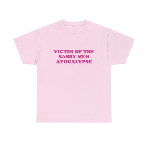 Victim of the Sassy Men Apocalypse Unisex Heavy Cotton Tee Gift for Girls Iconic Shirt Y2K Funny Sassy Unhinged Chaotic Quote Trendy Slogan - Etsy Iconic T Shirt Quotes, Iconic Shirts Quotes, Sassy Men Apocalypse, Iconic Tshirt Designs, Unhinged T Shirts, Funny Quotes For Shirts, Chaotic Shirts, Sassy Man Apocalypse, Unhinged Tshirts