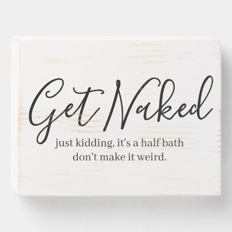 Farmhouse Rustic Bathroom, Bathroom Wall Decor Farmhouse, Get Naked Sign, Funny Bathroom Decor, Rustic Wooden Sign, Funny Bathroom Signs, Funny Bathroom, Bathroom Humor, Rustic Bathroom