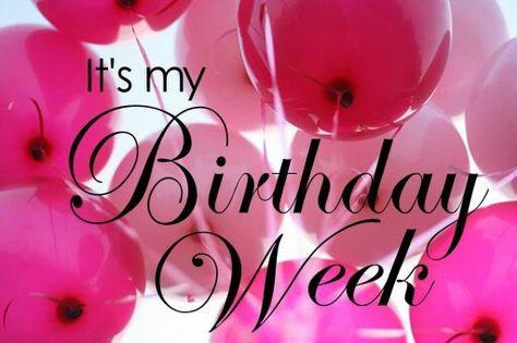 It's my birthday week! It's My Birthday Week, Birthday Month Quotes, Happy Birthday Month, My Birthday Week, Happy Birthday Wishes Pics, Happy Birthday To Me Quotes, Birthday Wishes Pics, Its My Birthday Month, Birthday Girl Quotes