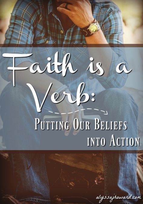 Faith requires action. We often hear the phrase “love is a verb.” I believe that faith is a verb as well. Faith Without Works Is Dead, Faith Without Works, Love Is A Verb, Book Of Hebrews, Belief System, Scripture Memorization, I Need Jesus, Bible Study Help, Scripture Memory